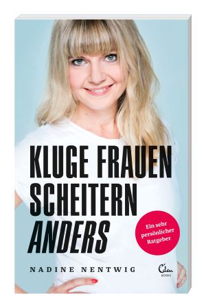 "Kluge Frauen scheitern anders", Eden Books
